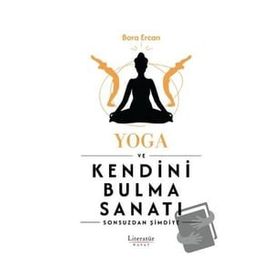Yoga ve Kendini Bulma Sanatı - Bora Ercan