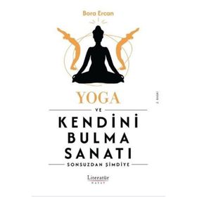 Yoga ve Kendini Bulma Sanatı - Bora Ercan