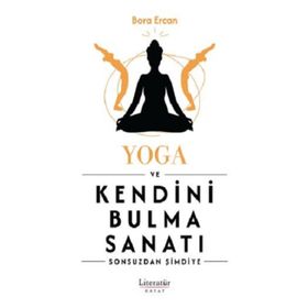 Yoga ve Kendini Bulma Sanatı - Bora Ercan