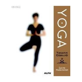 YOGA YOGANIN GÜZELLİĞİ - IACINE HARRINGTO