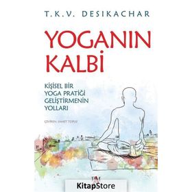 Yoganın Kalbi - T. K. V. Desikachar
