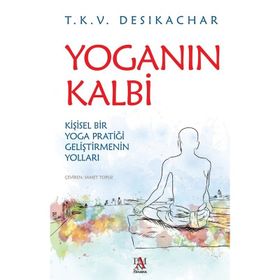 Yoganın Kalbi - T. K. V. Desikachar