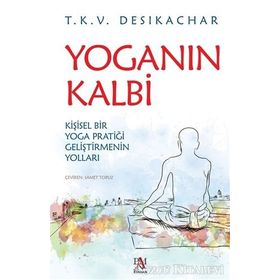 Yoganın Kalbi - T. K. V. Desikachar