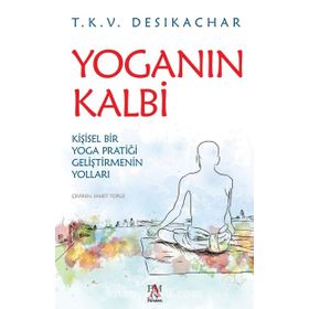 Yoganın Kalbi - T. K. V. Desikachar