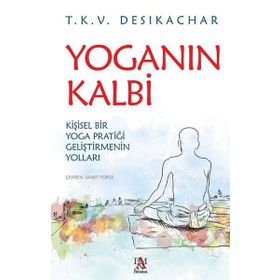Yoganın Kalbi - T. K. V. Desikachar