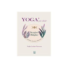 Yoga'ya Dair Sezgisel Bilgiler - Nejla Ceylan Özveren