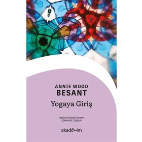 Yogaya Giriş - Annie Wood Besant