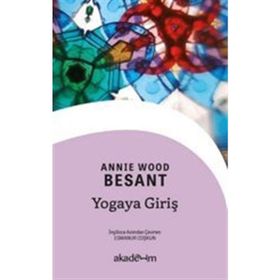 Yogaya Giriş - Annie Wood Besant