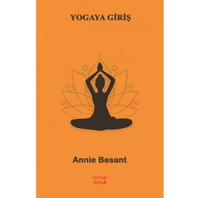 Yogaya Giriş - Annie Wood Besant