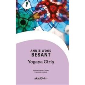 Yogaya Giriş - Annie Wood Besant