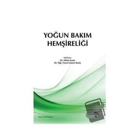 Yoğun Bakım Hemşireliği - Ema Tıp Kitabevi