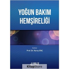 Yoğun Bakım Hemşireliği - Nuray Enç