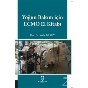 Yoğun Bakım İçin Ecmo El Kitabı - Vedat Bakuy