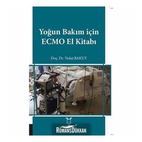 Yoğun Bakım İçin Ecmo El Kitabı - Vedat Bakuy