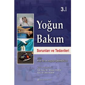 Yoğun Bakım Sorunları ve Tedavileri - A. Haydar Şahinoğlu