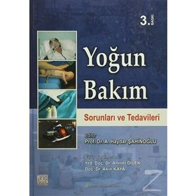 Yoğun Bakım Sorunları ve Tedavileri - A. Haydar Şahinoğlu