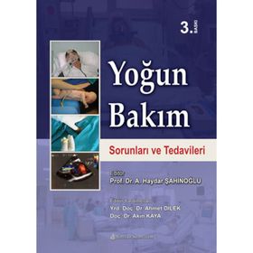 Yoğun Bakım Sorunları ve Tedavileri - A. Haydar Şahinoğlu