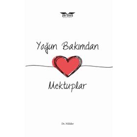 Yoğun Bakımdan Mektuplar - Nilüfer Darıca