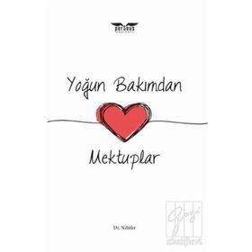 Yoğun Bakımdan Mektuplar - Nilüfer Darıca