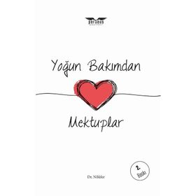 Yoğun Bakımdan Mektuplar - Nilüfer Darıca
