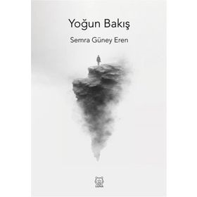 Yoğun Bakış - Semra Güney Eren