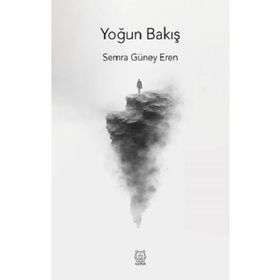 Yoğun Bakış - Semra Güney Eren