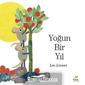 Yoğun Bir Yıl/Leo Lionni/ Elma Yayınevi