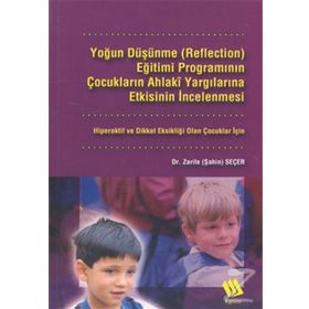 Yoğun Düşünme (Reflection) Eğitimi Programının Çocukların... - Zarife Şahin Seçer