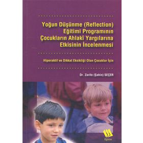 Yoğun Düşünme (Reflection) Eğitimi Programının Çocukların... - Zarife Şahin Seçer