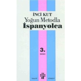 YOĞUN METODLA İSPANYOLCA - İNCİ KUT
