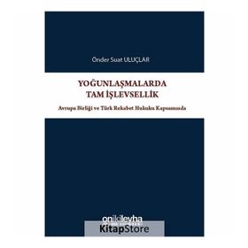 Yoğunlaşmalarda Tam İşlevsellik - Önder Suat Uluçlar