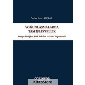Yoğunlaşmalarda Tam İşlevsellik - Önder Suat Uluçlar