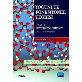 YOĞUNLUK FONKSIYONEL TEORISI DENSITY FUNCTIONAL THEORY - DAVID S. SHOLL;JANICE A. STECKEL