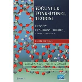 YOĞUNLUK FONKSIYONEL TEORISI DENSITY FUNCTIONAL THEORY - DAVID S. SHOLL;JANICE A. STECKEL
