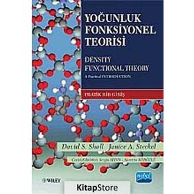 YOĞUNLUK FONKSIYONEL TEORISI DENSITY FUNCTIONAL THEORY - DAVID S. SHOLL;JANICE A. STECKEL