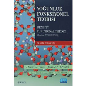 YOĞUNLUK FONKSIYONEL TEORISI DENSITY FUNCTIONAL THEORY - DAVID S. SHOLL;JANICE A. STECKEL