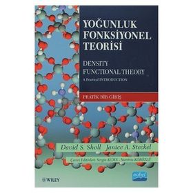 YOĞUNLUK FONKSIYONEL TEORISI DENSITY FUNCTIONAL THEORY - DAVID S. SHOLL;JANICE A. STECKEL