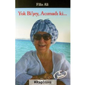 Yok Bi’şey, Acımadı ki… - Filiz Ali