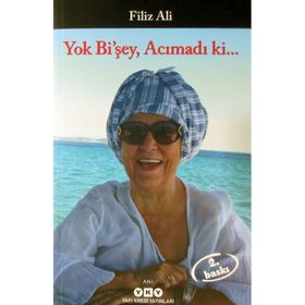 Yok Bi’şey, Acımadı ki… - Filiz Ali