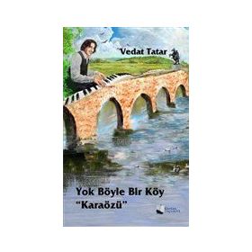 Yok Böyle Bir Köy Karaözü - Vedat Tatar - Karina Yayınevi