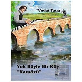 Yok Böyle Bir Köy Karaözü - Vedat Tatar - Karina Yayınevi
