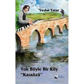 Yok Böyle Bir Köy Karaözü - Vedat Tatar - Karina Yayınevi