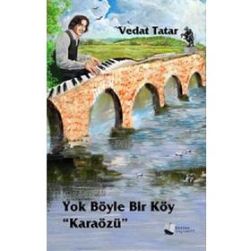 Yok Böyle Bir Köy Karaözü - Vedat Tatar - Karina Yayınevi