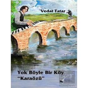 Yok Böyle Bir Köy Karaözü - Vedat Tatar - Karina Yayınevi