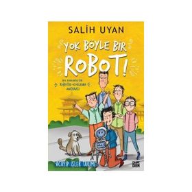 Yok Böyle Bir Robot Acayip İşler Takımı Salih Uyan