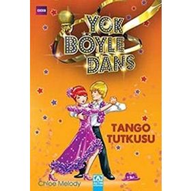 YOK BÖYLE DANS TANGO TUTKUSU - CHLOE MELODY