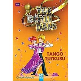 YOK BÖYLE DANS TANGO TUTKUSU - CHLOE MELODY