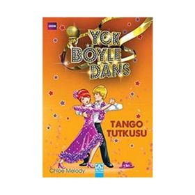 YOK BÖYLE DANS TANGO TUTKUSU - CHLOE MELODY