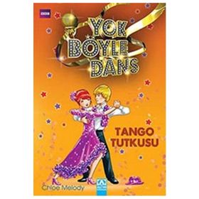 YOK BÖYLE DANS TANGO TUTKUSU - CHLOE MELODY