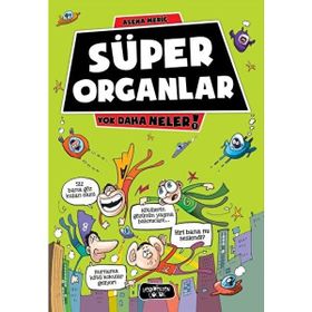 Yok Daha Neler 1 - Süper Organlar Asena Meriç